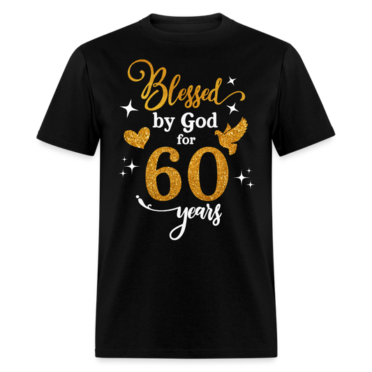 BLESSED BY GOD FOR 60 YEARS UNISEX SHIRT - black