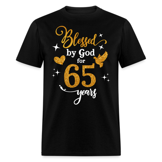 BLESSED BY GOD FOR 65 YEARS UNISEX SHIRT - black