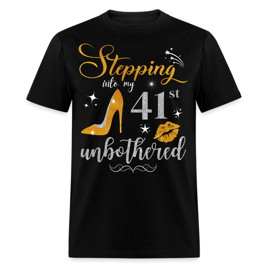 STEPPING INTO 41 UNBOTHERED UNISEX SHIRT - black