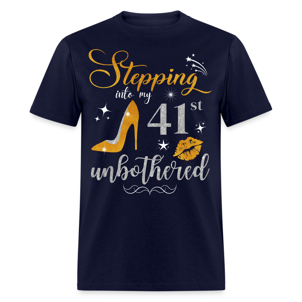 STEPPING INTO 41 UNBOTHERED UNISEX SHIRT - navy