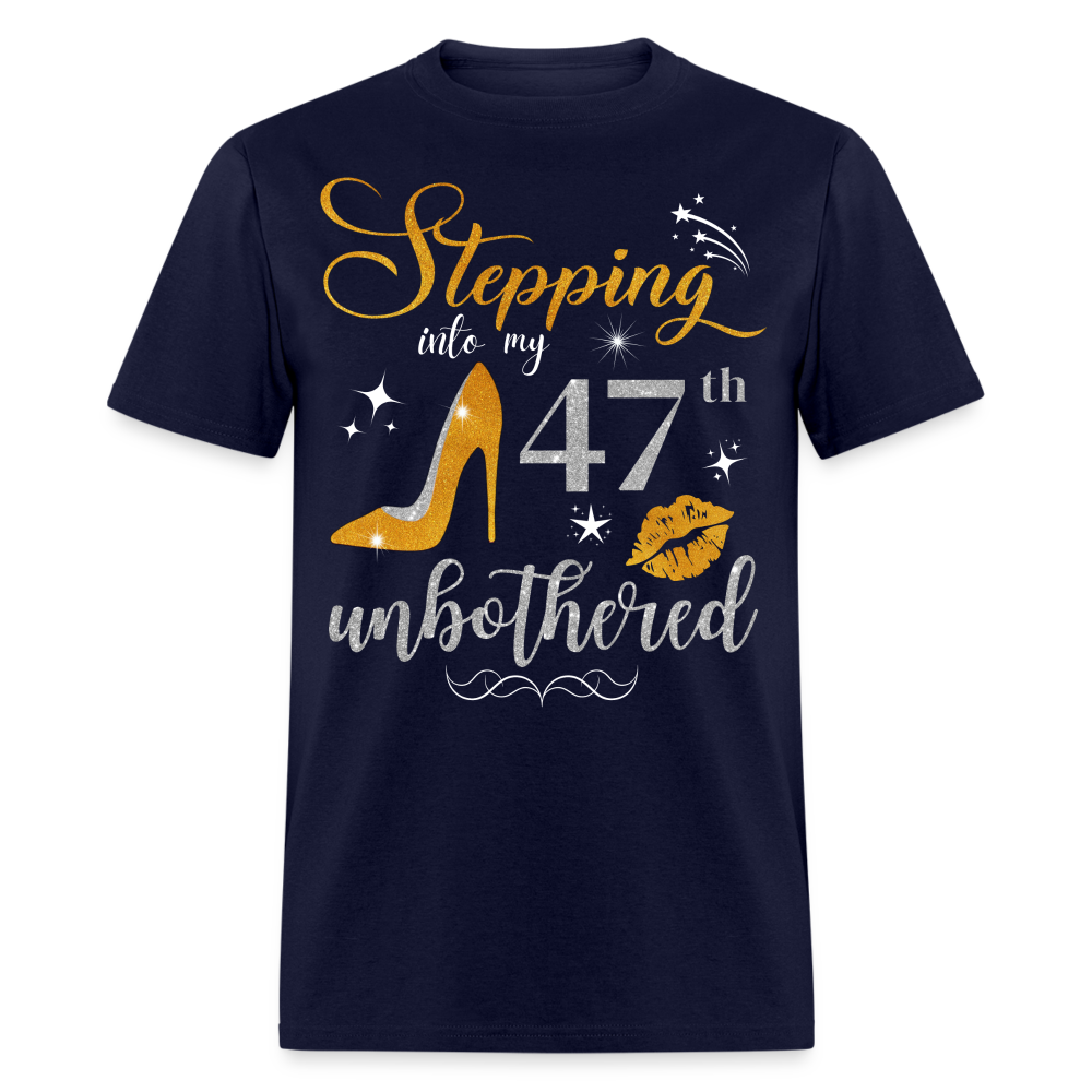 STEPPING INTO 47 UNBOTHERED UNISEX SHIRT - navy