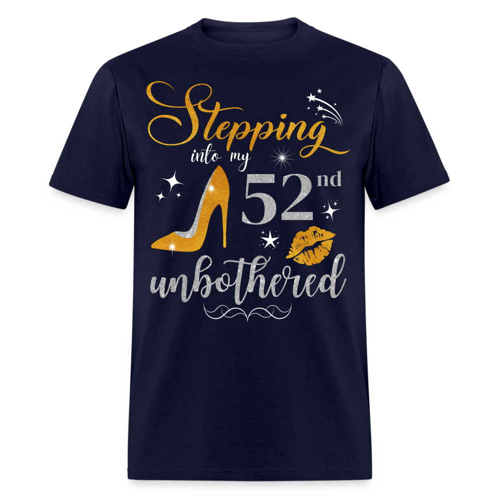 STEPPING INTO 52 UNBOTHERED UNISEX SHIRT - navy