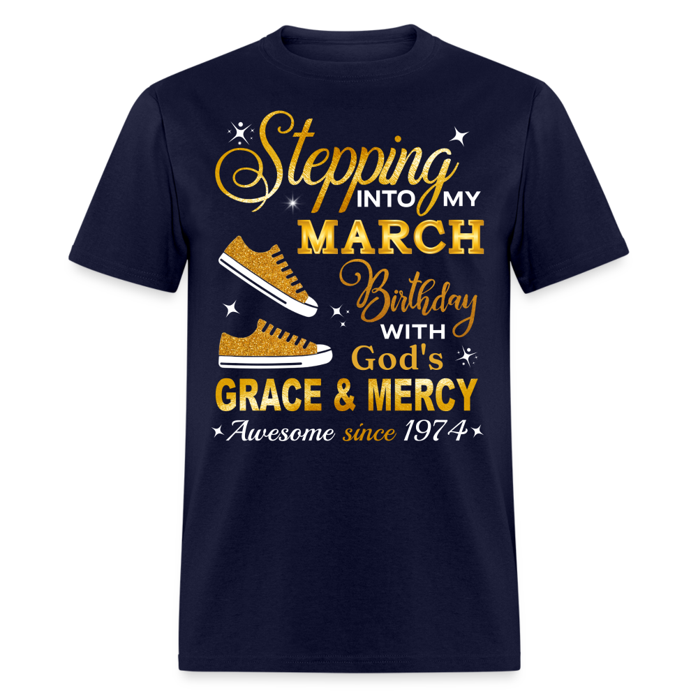 STEPPING INTO MARCH AWESOME SINCE 1974 UNISEX SHIRT - navy