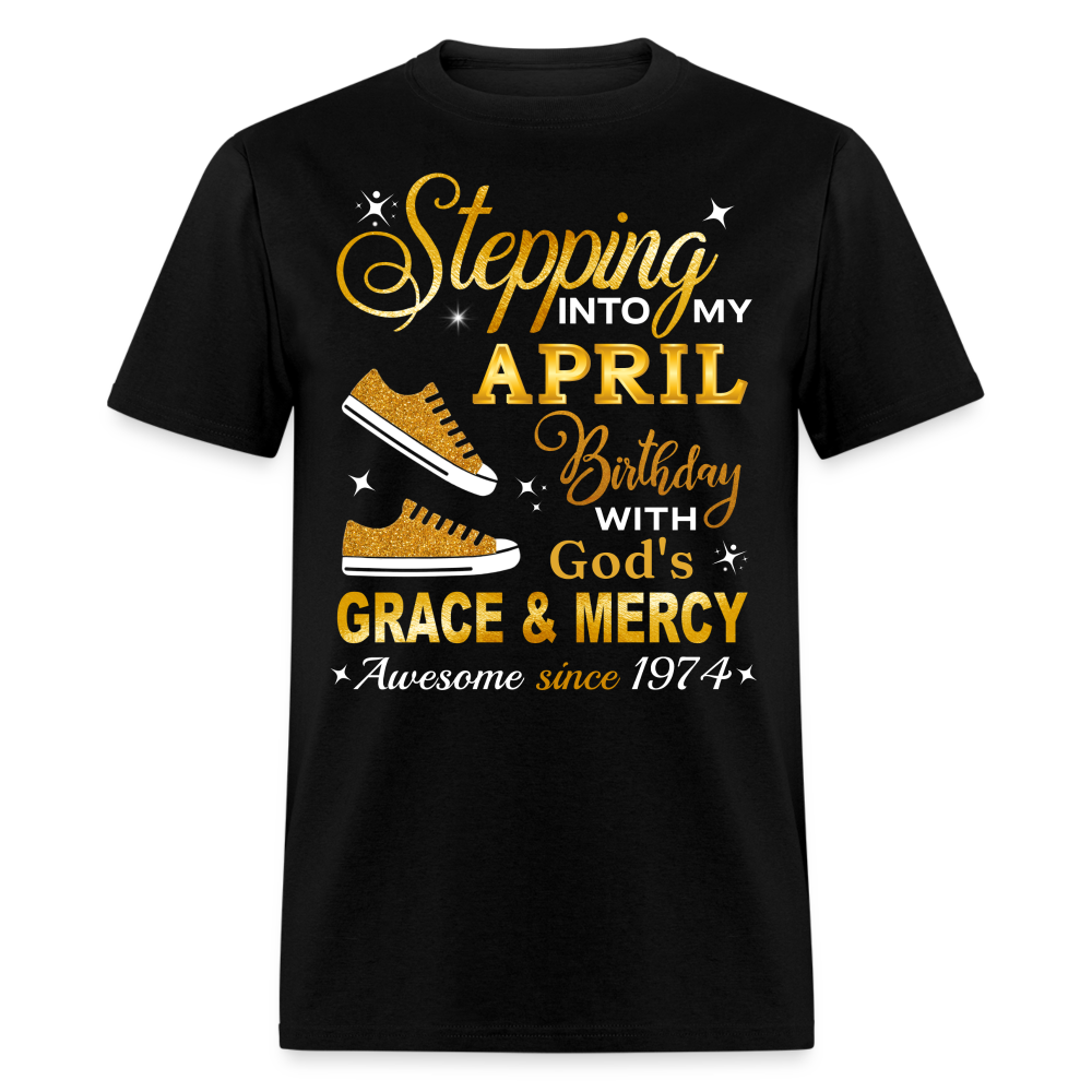 STEPPING INTO APRIL AWESOME SINCE 1974 UNISEX SHIRT - black