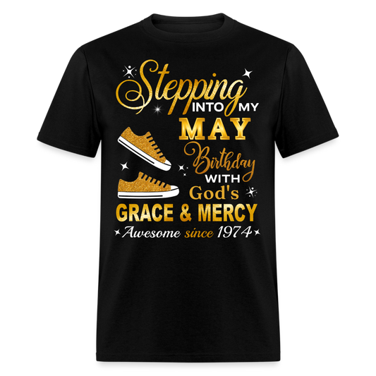 STEPPING INTO MAY AWESOME SINCE 1974 UNISEX SHIRT - black