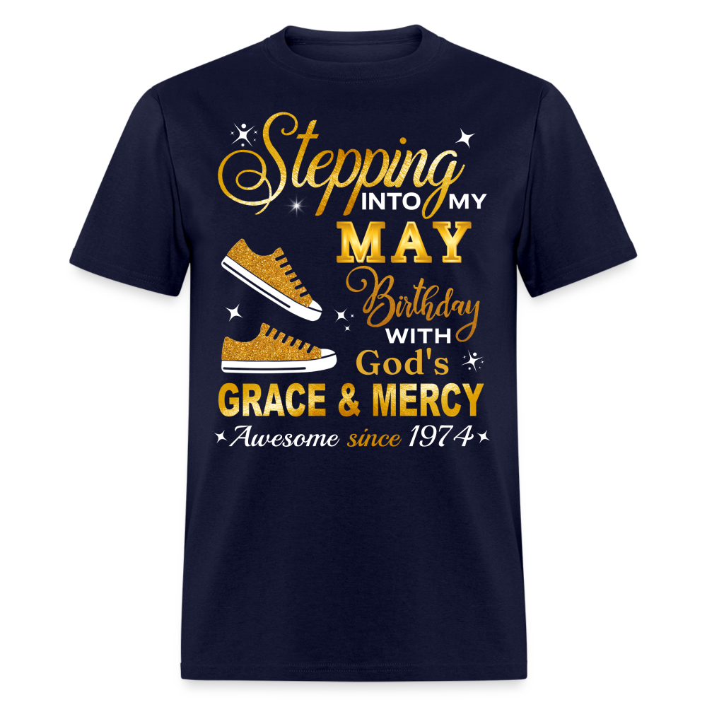 STEPPING INTO MAY AWESOME SINCE 1974 UNISEX SHIRT - navy