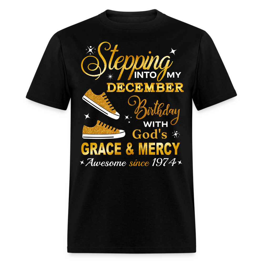 STEPPING INTO DECEMBER AWESOME SINCE 1974 UNISEX SHIRT - black