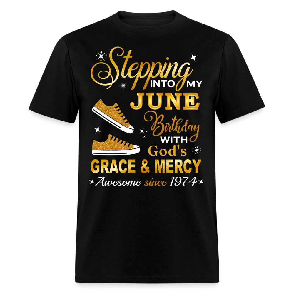 STEPPING INTO JUNE AWESOME SINCE 1974 UNISEX SHIRT - black