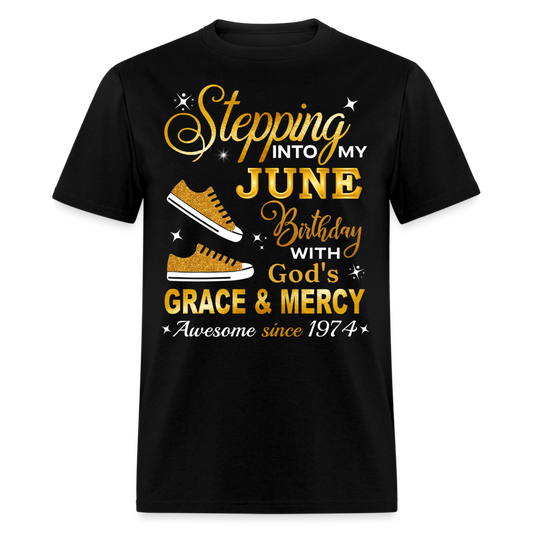 STEPPING INTO JUNE AWESOME SINCE 1974 UNISEX SHIRT - black