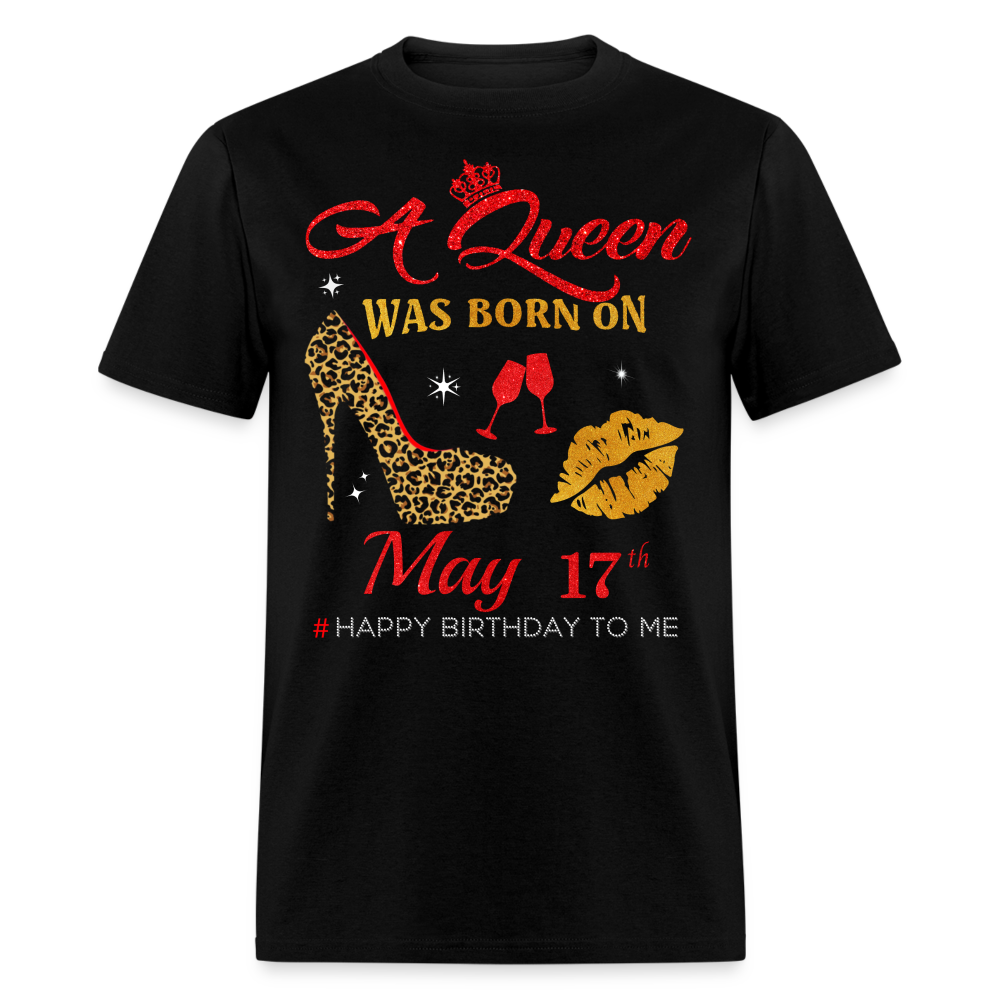BIRTHDAY QUEEN MAY 17TH SHIRT