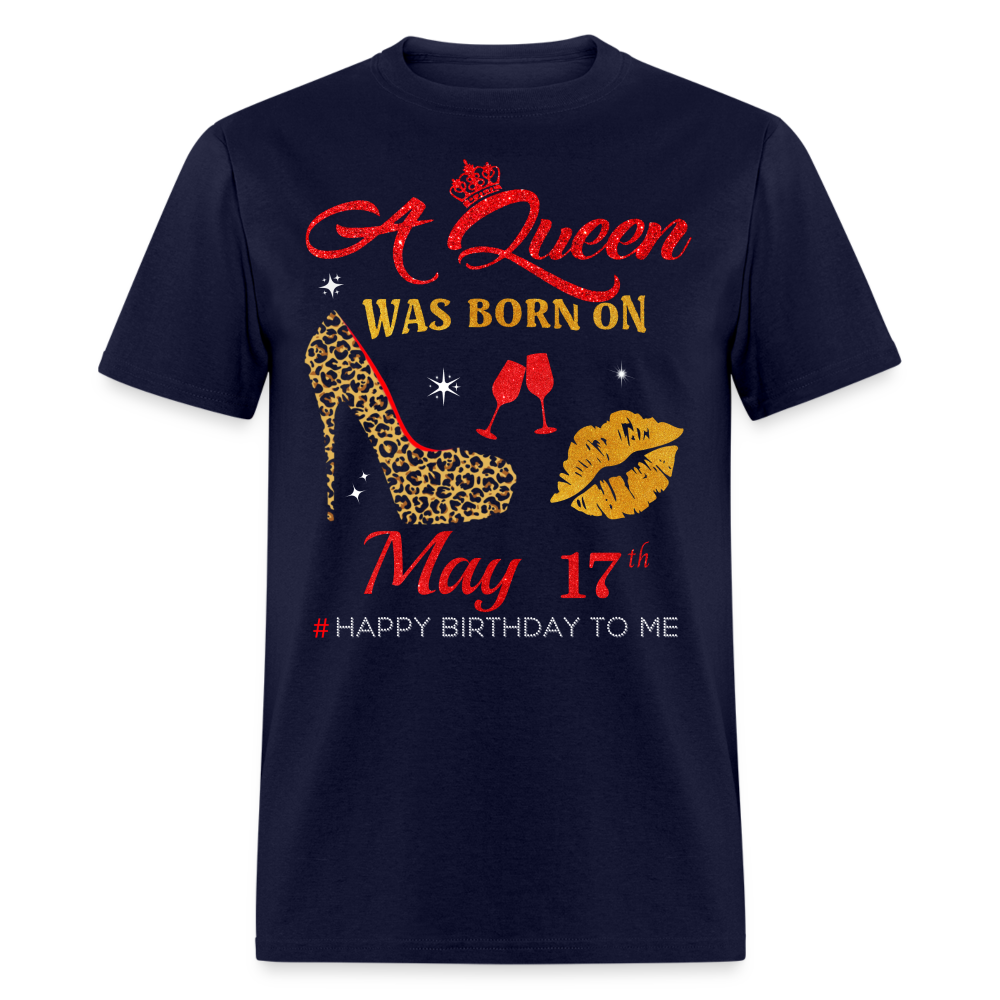 BIRTHDAY QUEEN MAY 17TH SHIRT