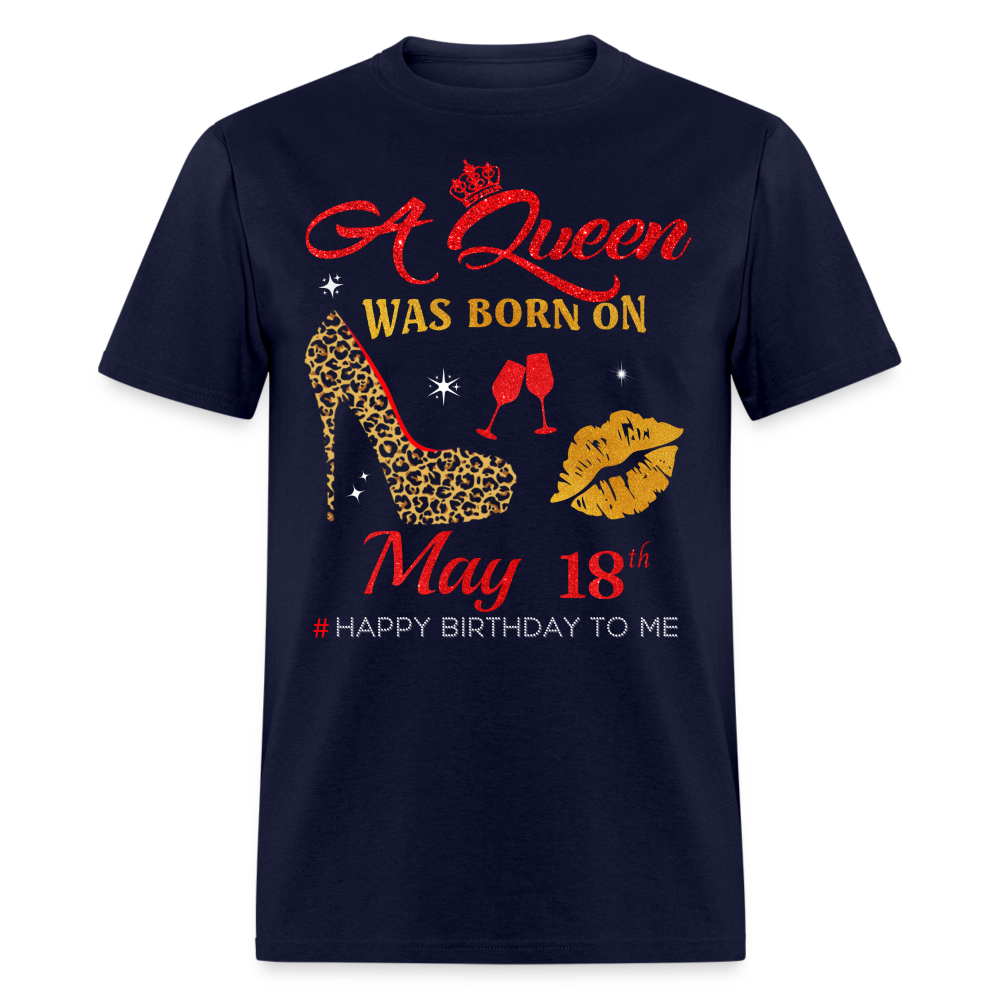 BIRTHDAY QUEEN MAY 18TH SHIRT