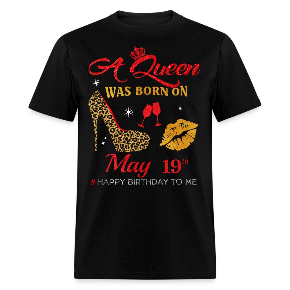 BIRTHDAY QUEEN MAY 19TH SHIRT